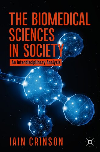 The Biomedical Sciences in Society: An Interdisciplinary Analysis