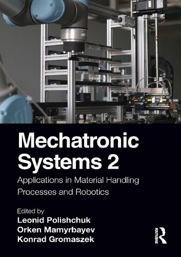 Mechatronic systems, II. Applications in material handling processes and robotics