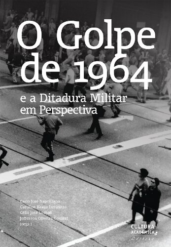 O Golpe de 1964 e a Ditadura Militar em Perspectiva