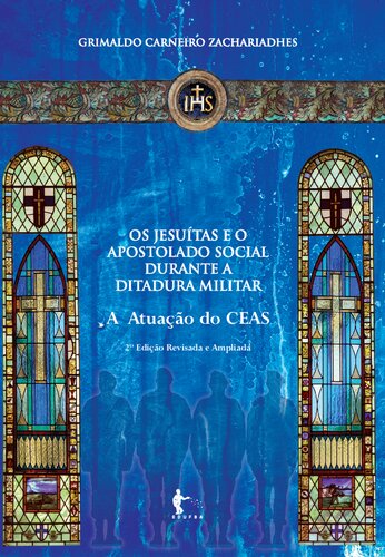 Os Jesuítas e o apostolado social durante a ditadura militar: a atuação do CEAS