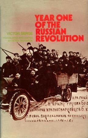 Victor Serge: Year One of the Russian Revolution