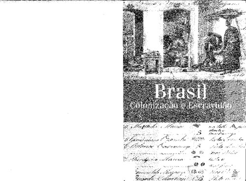 Brasil - Colonização e Escravidão