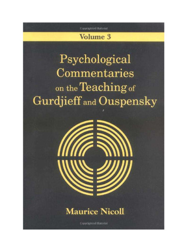 Psychological Commentaries on the Teaching of Gurdjieff and Ouspensky, Volume 3