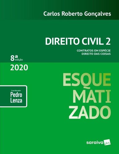 Esquematizado - Direito civil 2: contratos em espécie - direito das coisas