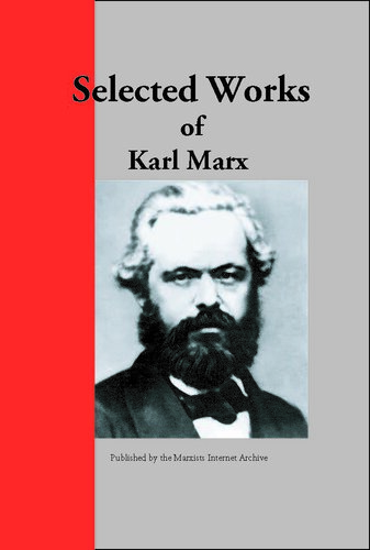 Selected Works of Karl Marx