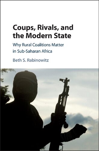 Coups, Rivals, and the Modern State: Why Rural Coalitions Matter in Sub-Saharan Africa