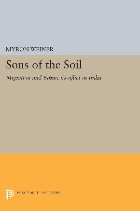 Sons of the Soil: Migration and Ethnic Conflict in India