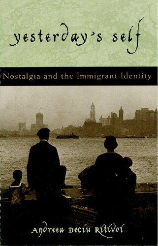 Yesterday's Self: Nostalgia and the Immigrant Identity