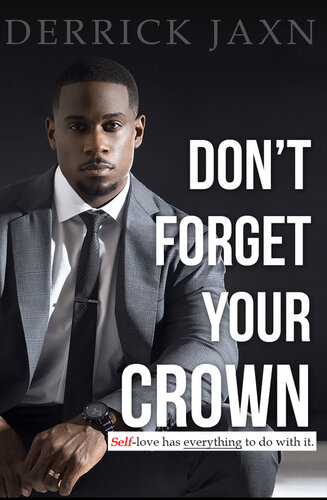 Don't Forget Your Crown: Self-Love has everything to do with it