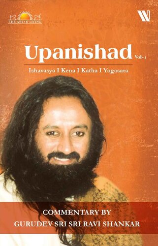 Upanishads Vol 1: Ishavasya, Kena, Katha, Yogasara