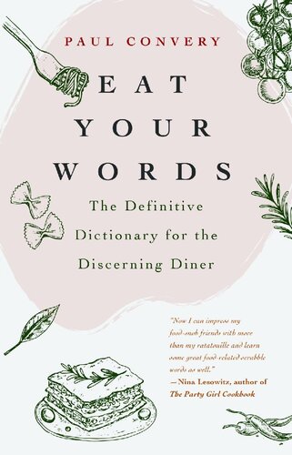 Eat Your Words: The Definitive Dictionary for the Discerning Diner