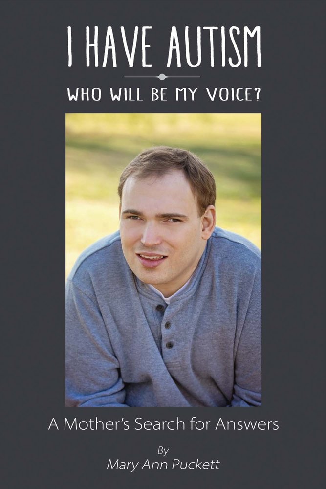 I Have Autism, Who Will Be My Voice?: A Mother's Search for Answers