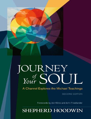 Journey of Your Soul: A Channel Explores the Michael Teachings