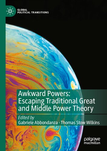 Awkward Powers: Escaping Traditional Great and Middle Power Theory