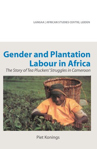 Gender and Plantation Labour in Africa: The Story of Tea Pluckers' Struggles in Cameroon