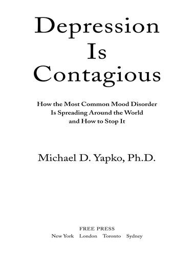 Depression Is Contagious: How the Most Common Mood Disorder Is Spreading Around the World and How to Stop It