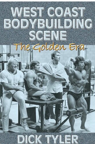 West Coast Bodybuilding Scene: The Golden Era