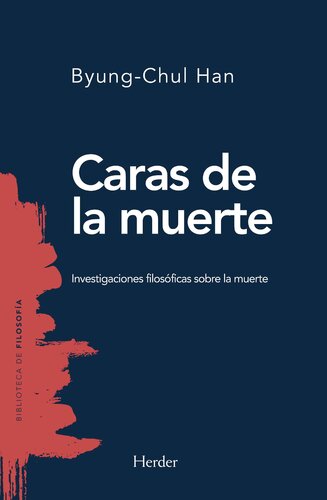 Caras de la muerte: investigaciones filosóficas sobre la muerte