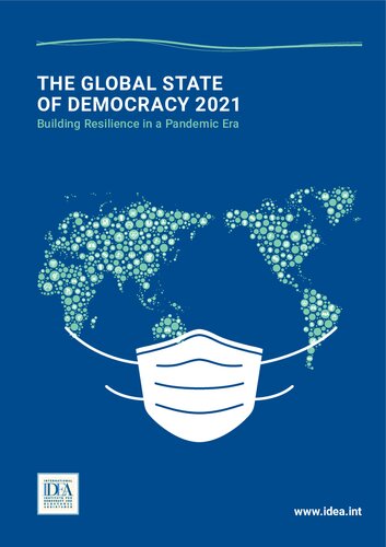 The Global State of Democracy 2021: Building Resilience in a Pandemic Era