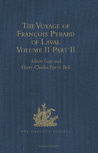 The Voyage of François Pyrard of Laval to the East Indies, the Maldives, the Moluccas, and Brazil: