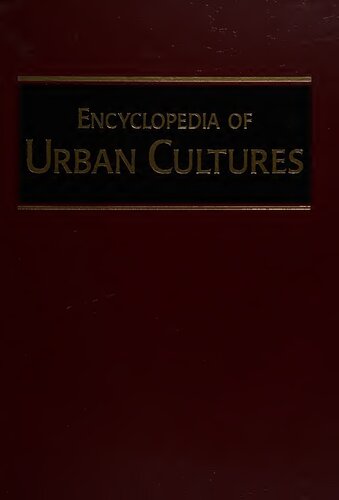 Encyclopedia of Urban Cultures: Cities and Cultures Around the World, Volume 4