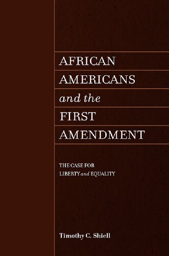 African Americans and the First Amendment: The Case for Liberty and Equality