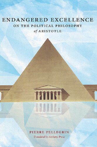 Endangered Excellence: On the Political Philosophy of Aristotle