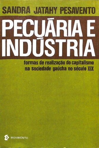 Pecuária e Indústria: formas de realização do capitalismo na sociedade gaúcha do século XIX