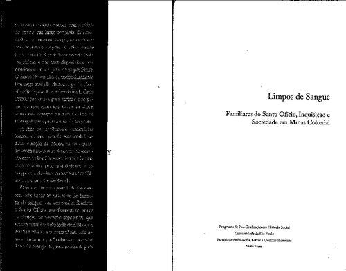 Limpos de Sangue - Familiares do Santo Ofício, Inquisição e Sociedade em Minas Colonial