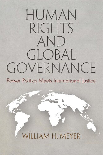 Human Rights and Global Governance: Power Politics Meets International Justice