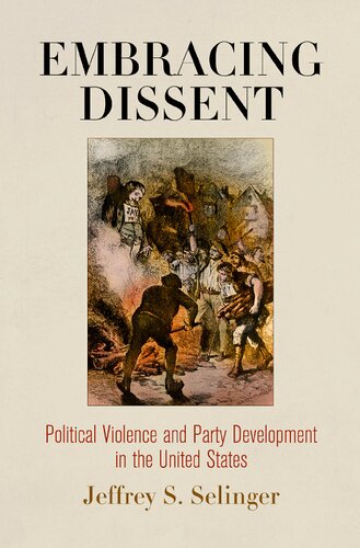 Embracing Dissent: Political Violence and Party Development in the United States