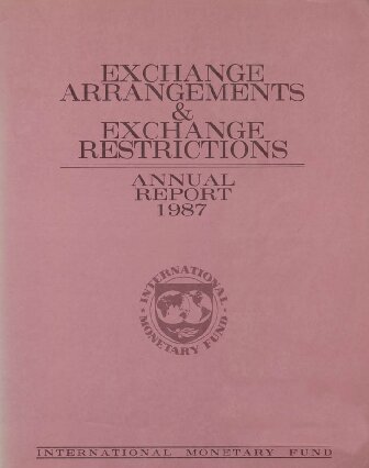 Annual Report on Exchange Arrangements & Exchange Restrictions 1987.