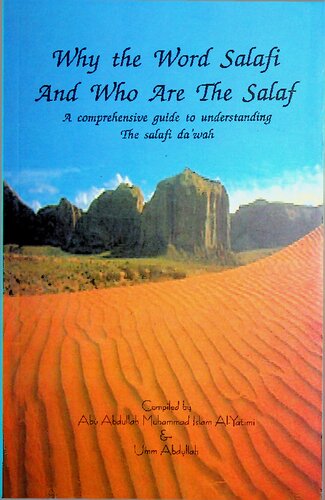 Why the Word Salafi and Who are the Salaf - A Comprehensive Guide to Understanding the Salafi Da’wah compiled