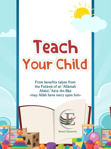 Teach Your Child from the works of Shaykh Ibn Baz