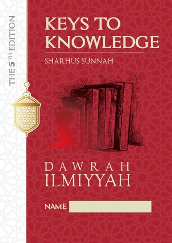 Keys to Knowledge - Dawrah IlmiyyahSharhus-SunnahAd-Durar al-BahiyyahNukhbatul FikrMuqaddimah fi Uool at-Tafsir Mandhumatul-FiqhiyyahAl-WaraqaatAl-Arba’een an-NawawiTa’dhim-ul-Ilm