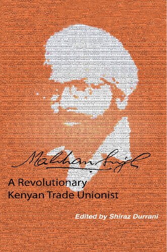 Makhan Singh: A Revolutionary Kenyan Trade Unionist