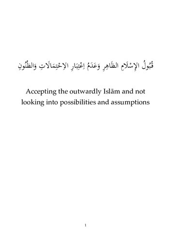 Accepting the Outwardly Islam and not Looking into Possibilities and Assumptions