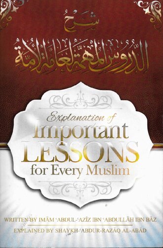 Explanation of Important Lessons for Every Muslim of Shaykh Ibn Baz