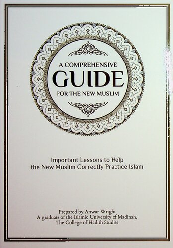 A Comprehensive Guide for the New Muslim