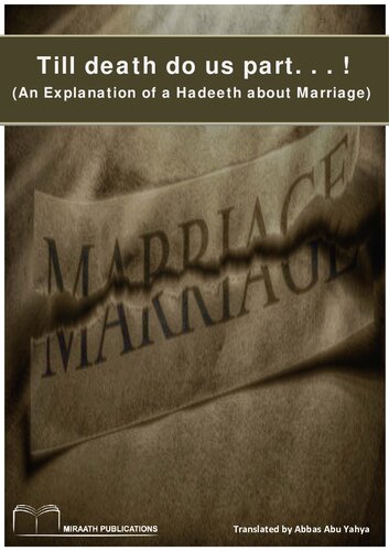 Till Death Do Us Part... An Explanation of a Hadeeth about Marriage