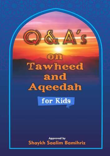 Q & A’s on Tawheed and Aqeedah for Kids