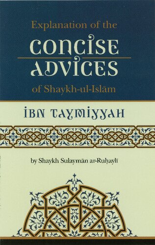 Explanation of the Concise Advices of Shaykh-ul-Islam Ibn Taymiyyah