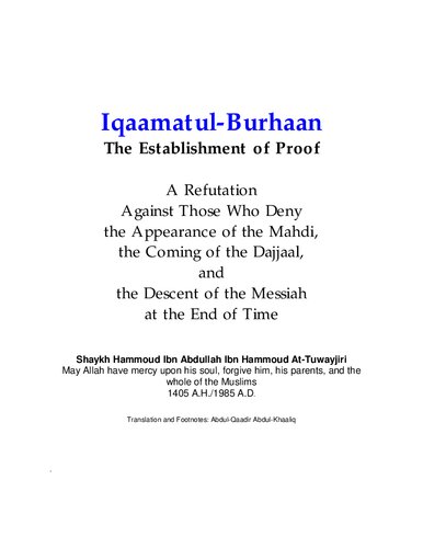 The Establishment of Proof - A Refutation Against Those Who Deny the Appearance of the Mahdi, the Coming of the Dajjaal and the Descent of the Messiah at the End of Time