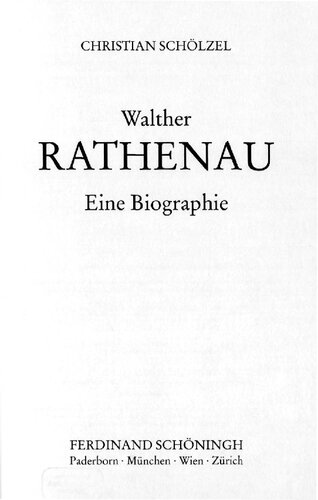 Walther Rathenau : Eine politische Biographie