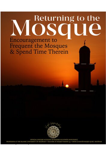 Returning to the Mosque - Encouragement to Frequent the Mosques & Spend Time Therein