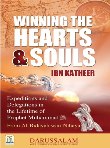 Winning the Hearts & Souls from al-Bidayah wan-Nihayah of Ibn Kathir