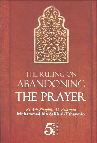 The Ruling on Abandoning the Prayer