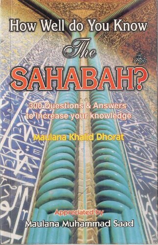 How Well Do You Know the Sahabah? 300 Questions and Answers to Increase Your Knowledge