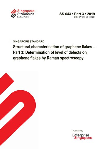 SS 643 - 3 : 2019 Structural characterisation of graphene flakes – Part 3: Determination of level of defects on graphene flakes by Raman spectroscopy