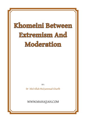 Khimeini Between Extremism and Moderation